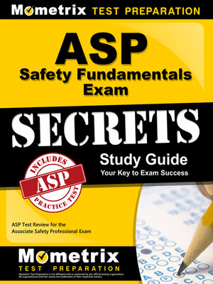 cover image of ASP Safety Fundamentals Exam Secrets Study Guide